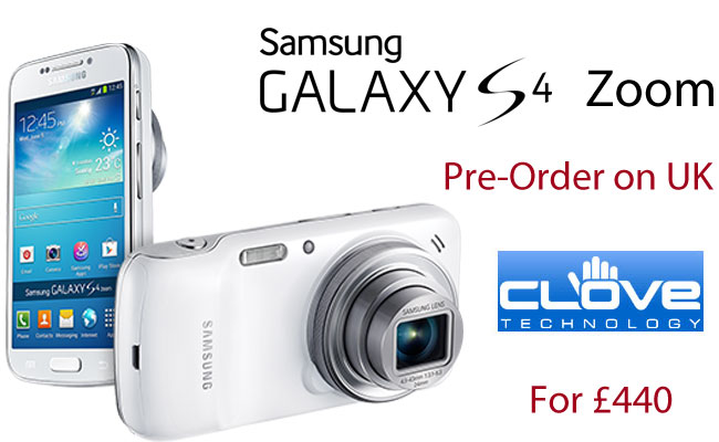 Samsung Galaxy S4 Zoom pre-order started on UK retailer Clove