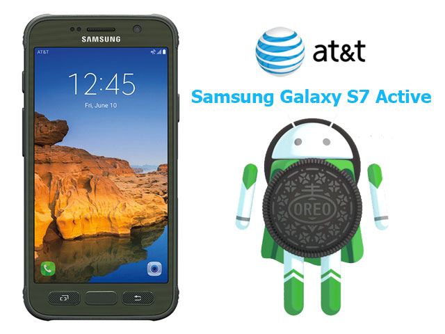 Galaxy S7 Active A&T Android Oreo Update