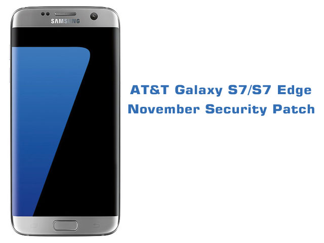 AT&T S7/S7 Edge November Security Patch