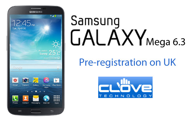 Samsung Galaxy Mega 6.3 pre-registration starts on U.K. retailer Clove