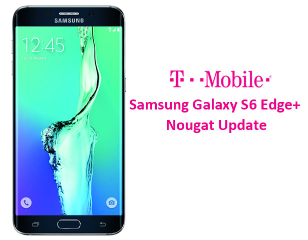 T-Mobile Samsung S6 Edge Plus Nougat Update